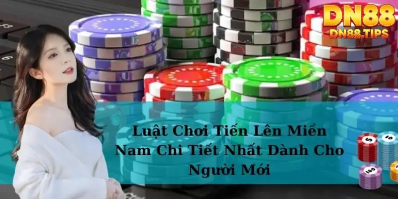 Luật chơi Tiến lên miền nam